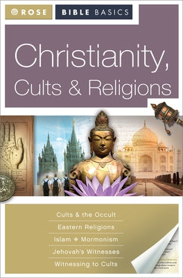 Christianity, Cults and Religions by Rose Publishing