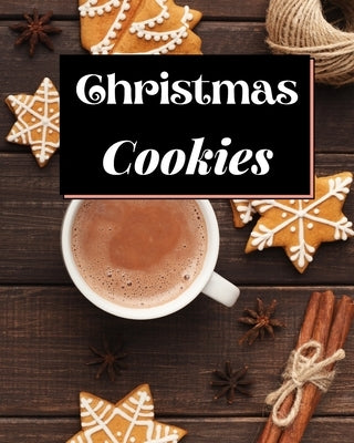 Christmas Cookies: The Best Recipes to Bake for the Holidays by Donovan, Solomon