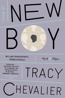 New Boy: William Shakespeare's Othello Retold: A Novel by Chevalier, Tracy