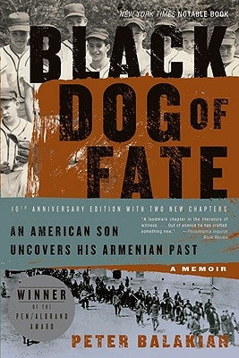Black Dog of Fate by Balakian, Peter