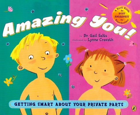 Amazing You!: Getting Smart about Your Private Parts by Saltz, Gail