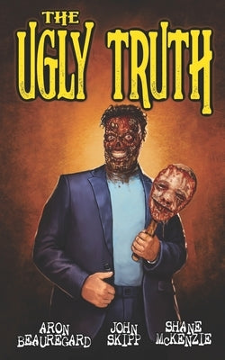 The Ugly Truth by McKenzie, Shane