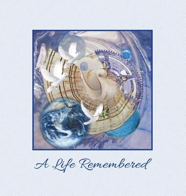 "A Life Remembered" Funeral Guest Book, Memorial Guest Book, Condolence Book, Remembrance Book for Funerals or Wake, Memorial Service Guest Book: A Ce by Publications, Angelis