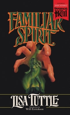 Familiar Spirit (Paperbacks from Hell) by Tuttle, Lisa