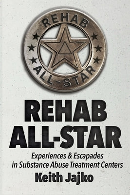 Rehab All-Star by Jajko, Keith
