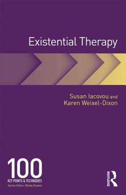 Existential Therapy: 100 Key Points and Techniques by Iacovou, Susan