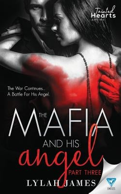 The Mafia and His Angel Part 3 by James, Lylah