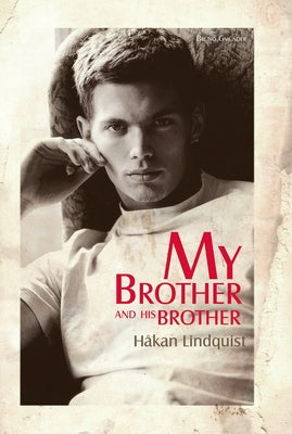 My Brother and His Brother by Lindquist, H&#195;&#165;kan