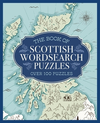 The Book of Scottish Wordsearch Puzzles: Over 100 Puzzles by Dargie, Richard