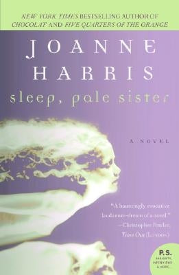 Sleep, Pale Sister by Harris, Joanne