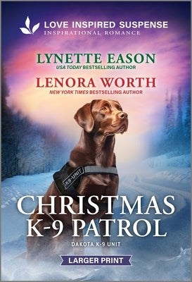 Christmas K-9 Patrol by Eason, Lynette