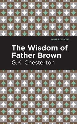 The Wisdom of Father Brown by Chesterton, G. K.