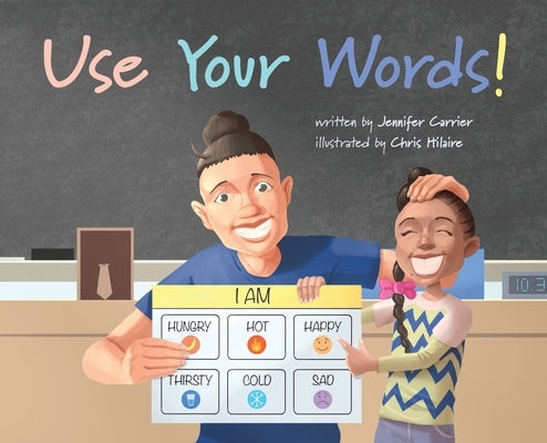 Use Your Words! by Carrier, Jennifer