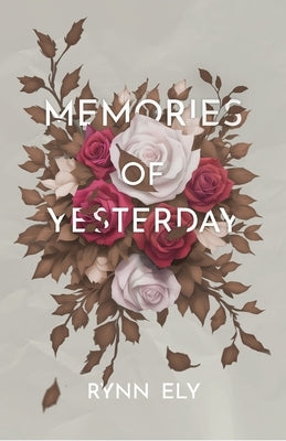 Memories of Yesterday by Ely, Rynn