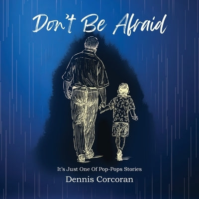 Don't Be Afraid by Corcoran, Dennis