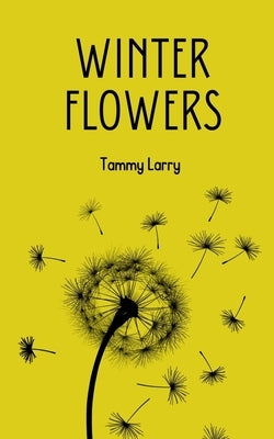 Winter Flowers by Larry, Tammy