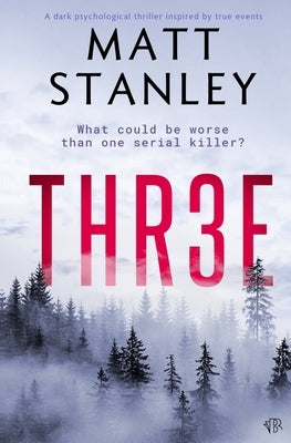Thr3e by Stanley, Matt