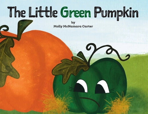 The Little Green Pumpkin by Carter, Molly