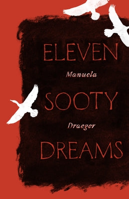 Eleven Sooty Dreams by Draeger, Manuela