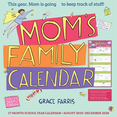 Mom's Family Wall Calendar 2026: This Year, Mom Is Going to Keep Track of Stuff! by Farris, Grace