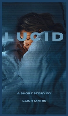 Lucid by Maris, Leigh