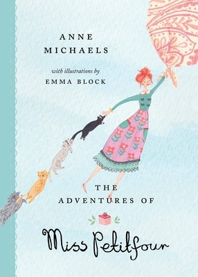 The Adventures of Miss Petitfour by Michaels, Anne