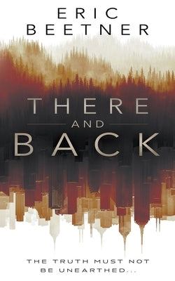 There and Back: A Suspense Thriller by Beetner, Eric