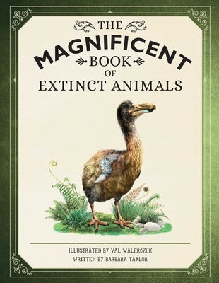 The Magnificent Book of Extinct Animals by Taylor, Barbara