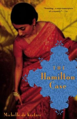 The Hamilton Case by de Kretser, Michelle