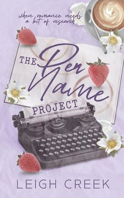 The Pen Name Project by Creek, Leigh