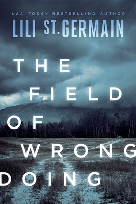 The Field of Wrongdoing by Germain, Lili St