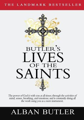 Butler's Lives of the Saints by Butler, Alban