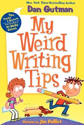 My Weird Writing Tips by Paillot, Jim