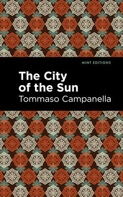 The City of the Sun by Campanella, Tommaso