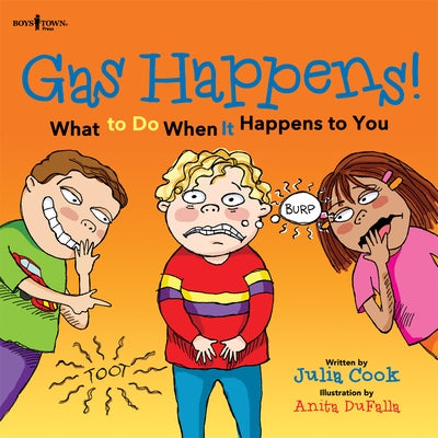 Gas Happens! What to Do When It Happens to You: Volume 3 by Cook, Julia