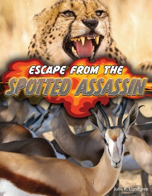 Escape from the Spotted Assassin by Lundgren, Julie K.