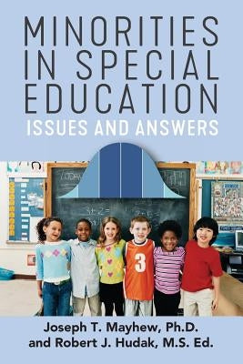 Minorities in Special Education: Issues and Answers by Mayhew, Joseph T.