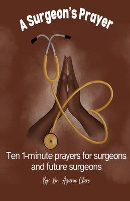 A Surgeon's Prayer by Clare, Azaria