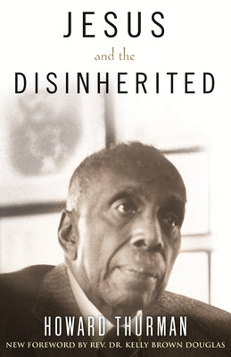 Jesus and the Disinherited by Thurman, Howard