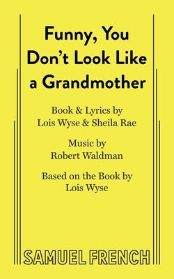 Funny, You Don't Look Like a Grandmother by Waldman, Robert