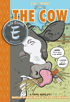 Zig and Wikki in the Cow: Toon Books Level 3 by Spiegelman, Nadja