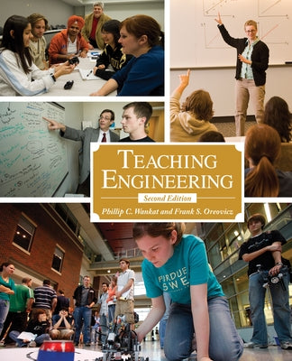 Teaching Engineering, Second Edition by Wankat, Phillip C.