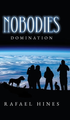 Nobodies: Domination by Hines, Rafael