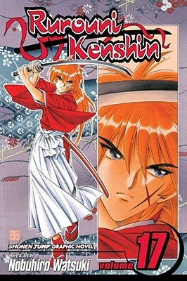 Rurouni Kenshin, Vol. 17 by Watsuki, Nobuhiro