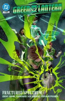 Green Lantern Vol. 5: Fractured Spectrum by Adams, Jeremy