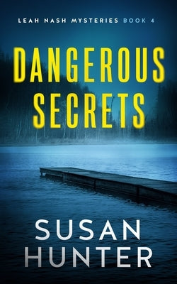 Dangerous Secrets by Hunter, Susan