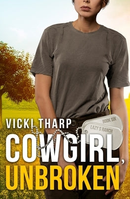 Cowgirl, Unbroken by Tharp, Vicki