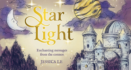 Star Light: Enchanting Messages from the Cosmos by Le, Jessica