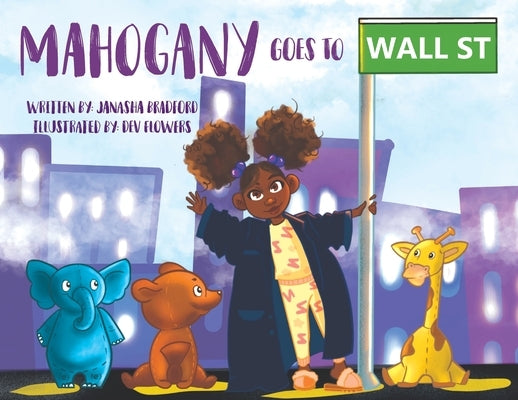 Mahogany goes to Wall Street by Bradford, Janasha