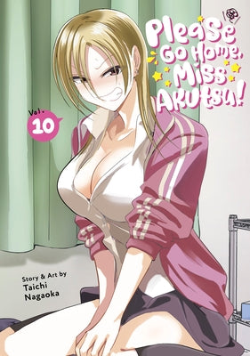 Please Go Home, Miss Akutsu! Vol. 10 by Nagaoka, Taichi